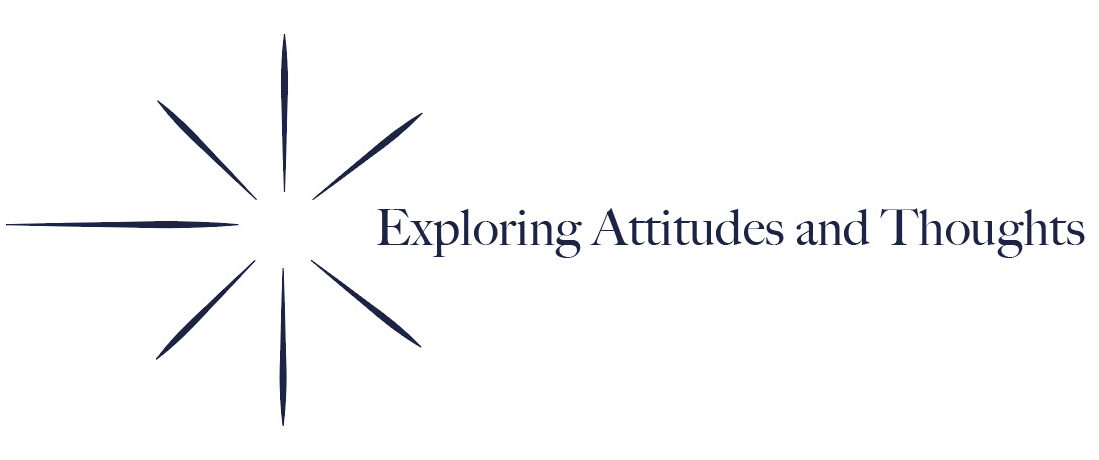 Exploring Attitudes and Thoughts